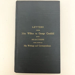 1895 Letters John WILBUR To George Crosfield Society of Friend Quaker - Picture 1 of 12