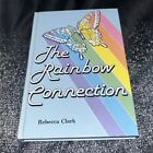 RAINBOW CONNECTION By Rebecca Clark - Hardcover *Excellent Condition*