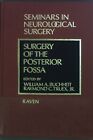 Surgery Of The Posterior Fossa Seminars In Neurological Surgery Buchheit Willia