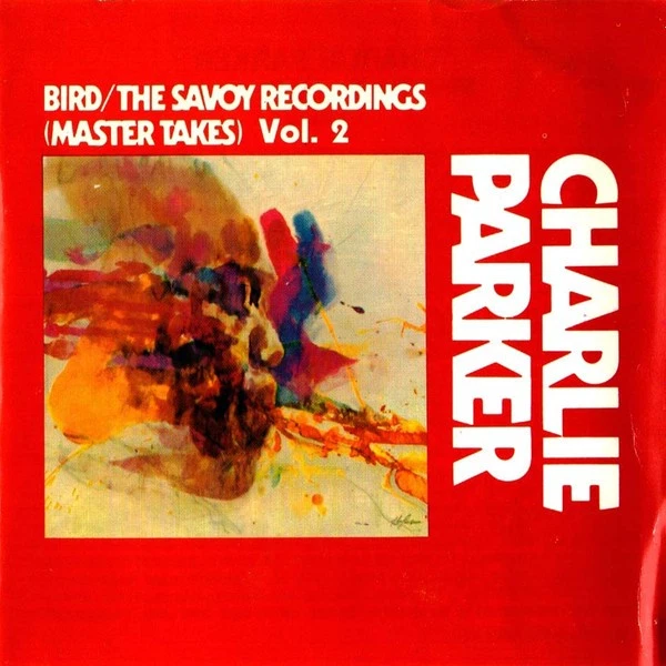 Charlie Parker - Bird: the Savoy Recordings (Maste... (CD) - image 1 of 1