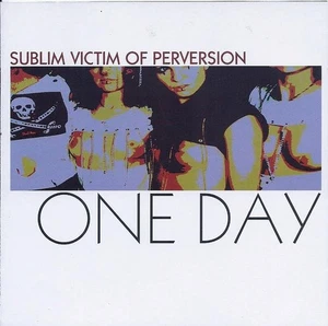 Sublim Victim of Perversion One Day CD France Timid 2002 TIMCD001 - Picture 1 of 5