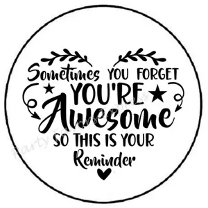 SOMETIMES YOU FORGET YOUR AWESOME ENVELOPE SEALS LABELS STICKERS PARTY FAVORS - Picture 1 of 2