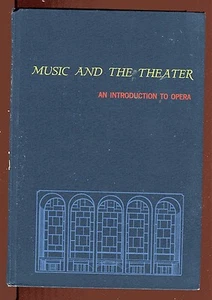 MUSIC AND THE THEATER Introduction to Opera Reinhard Pauly HB 1970 Illustrated - Imagen 1 de 9
