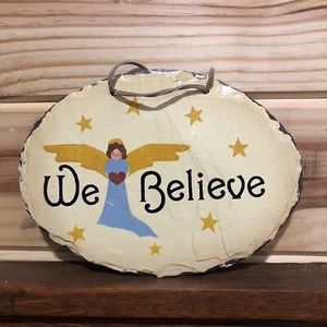 We Believe Handmade Plaque Painted On New Orleans Slate By Plain Jane 8” By 6” - Picture 1 of 4