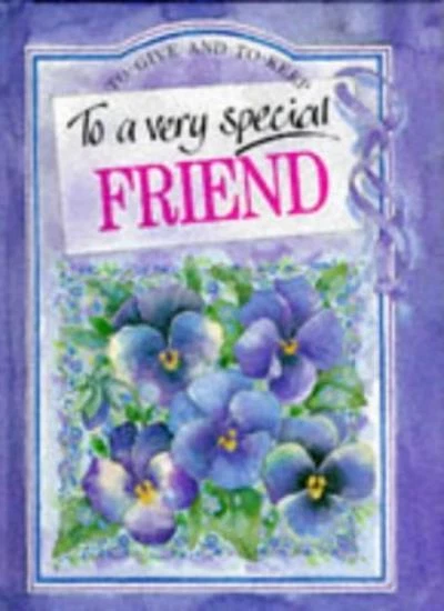 To a Very Special Friend (To-Give-And-To-Keep) By  Helen Exley. 9781850152620 - Image 1 of 1