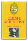 Crime Scientist by Thompson, John Hardback Book The Cheap Fast Free Post