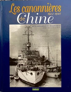 LES CANNONIERES DE CHINE 1900-1945 (French text)(ISBN 9782909675749) 2003 - Exc. - Picture 1 of 2