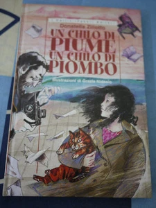 Un chilo di piume un chilo di piombo Donatella Ziliotto - Foto 1 di 1