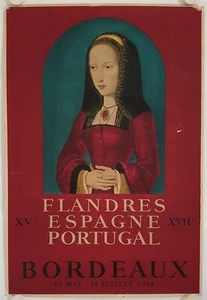 Plakat FLANDERN SPANIEN PORTUGAL XV - XVII 1954 Ausstellung Bordeaux - Mourlot - Bild 1 von 7