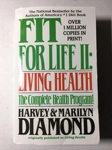 FIT FOR LIFE II, Copyright 1985 Harvey & Marilyn Diamond, Long Life PB 1989 - Picture 1 of 9