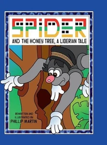 Spinne und der Honigbaum (glänzender Einband): Eine liberianische Geschichte von Phillip Martin Hard - Bild 1 von 1