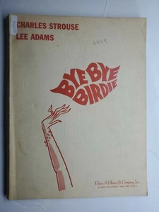 BYE BYE BIRDIE Vocal Score SONGBOOK Edwin H. Morris 164 PAGES 3rd print RARE - Picture 1 of 8
