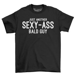 Camiseta Just Another Sexy Culo Hombre Calvo Top Regalo Para Hombre Novedad Camisa - Imagen 1 de 6