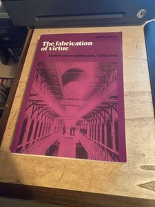 Evans: The Fabrication of Virtue: English prison architecture, 1750-1840 2010 PB - Picture 1 of 1