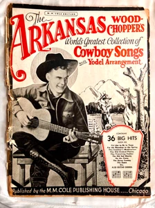 Arkansas Woodchopper's Cowboy Songs w Yodel Arrangements 1932 Song bk M.M. Cole - Imagen 1 de 2