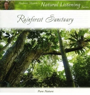 Andrew Skeoch Rainforest Sanctuary CD Album Brand New - Image 1 of 3