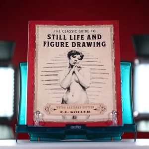 The Classic Guide to Still Life and Figure Drawing: Retro Restored Edition *NEW* - Picture 1 of 12