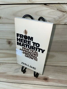 From Here To Maturity By John A Ishee Vintage 1975 PB (A4) - Imagen 1 de 7