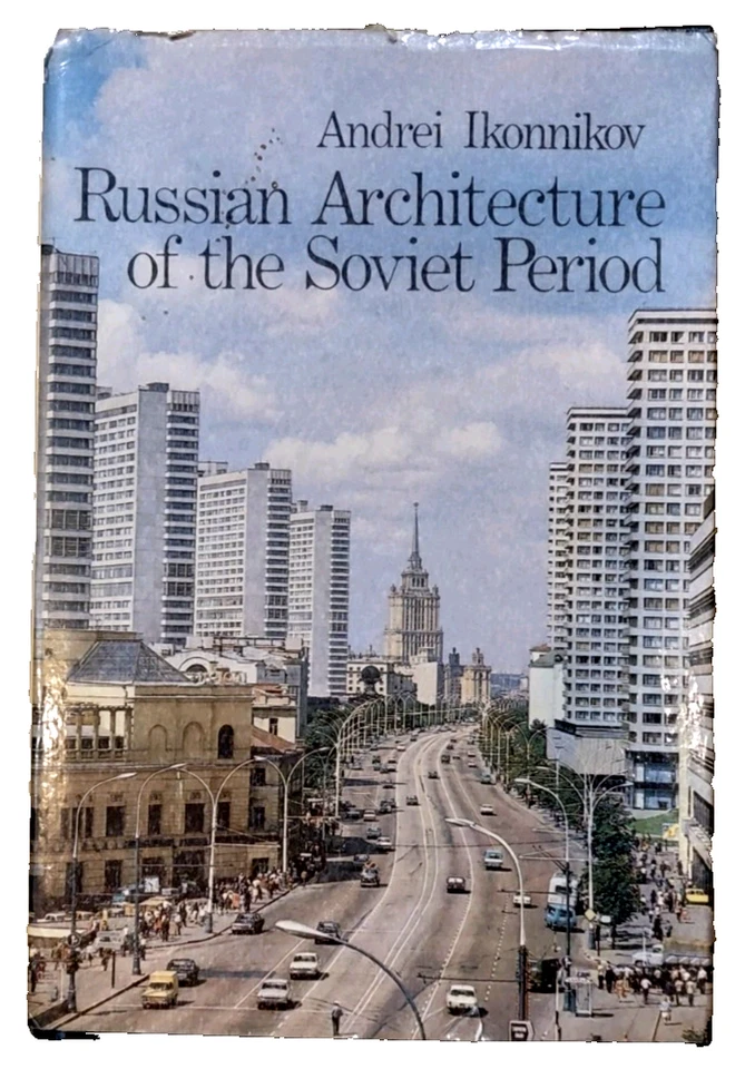Russian Architecture of the Soviet Period, Andrei Ikonnikov, English Translation - Image 1 of 4