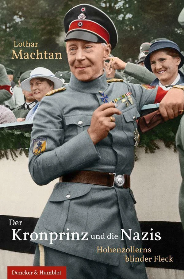 Der Kronprinz und die Nazis. von Lothar Machtan (2021, Gebundene Ausgabe)