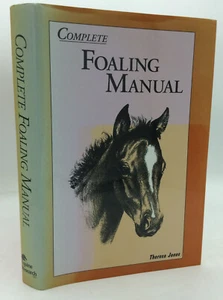 COMPLETE FOALING MANUAL - Theresa Jones - 1996 1st ed - SIGNED - illustrated - Imagen 1 de 7