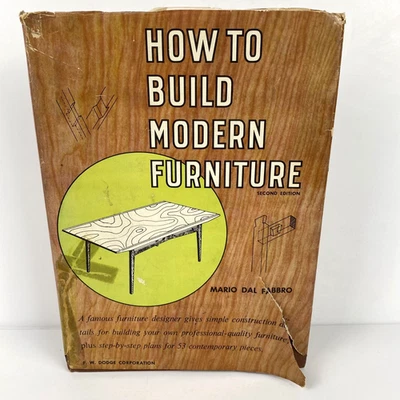 How to Build Modern Furniture, Dal Fabbro, Second Edition, 1957 Hardcover DJ - Image 1 of 4