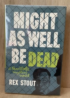 MIGHT AS WELL BE DEAD By Rex Stout  Nero Wolf series Hardcover ( 1956) - Image 1 of 4