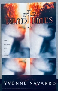 Dead Times by Yvonne Navarro - Signed - 1st Edition - Paperback L3 - Picture 1 of 5