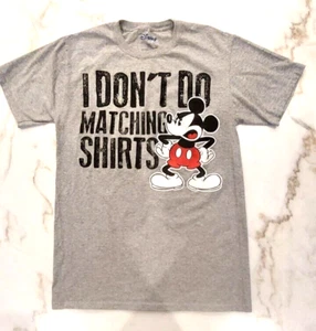 DISNEY DISNEYLAND MICKEY MOUSE I DON'T DO MATCHING SHIRTS TEE T SHIRT Sz Small - Picture 1 of 6