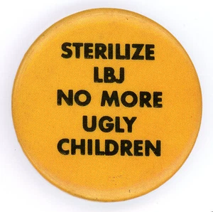 Prendedor de botón Pinback No More Feos LBJ Esterilizar Anti Guerra Original Años 60 - Imagen 1 de 2