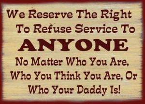 We Have The Right To Refuse Service Canvas Liquor Bar Man Cave Sign Home Decor - Picture 1 of 1