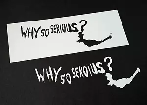 Warum so ernst The Joker Airbrush Paint Mylar wiederverwendbare Schablone für Ihr Kunstwerk - Bild 1 von 3