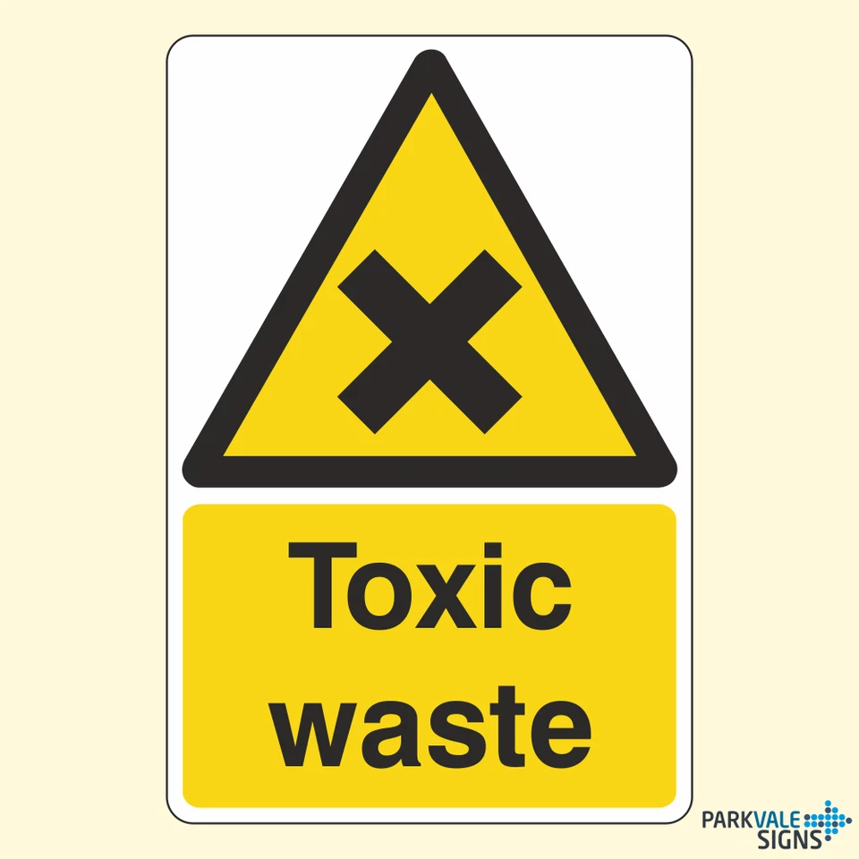 LASTING IMPRESSIONS (SIGNS) LIMITED Toxic Waste Warning Sign