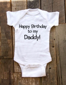 Happy Birthday to my Daddy - cute & funny baby bodysuit gift - Picture 1 of 1
