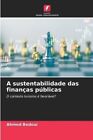 sustentabilidade das finan&#231;as p&#250;blicas by Bedoui 9786206093916 | Brand New
