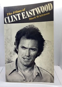 The Films of Clint Eastwood, Mark Whitman Paperback 1st Ed 1982 - Picture 1 of 2