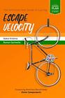 Escape Velocity: The Definitive Desi Guide to Cycling. Krishna, Garimella<|