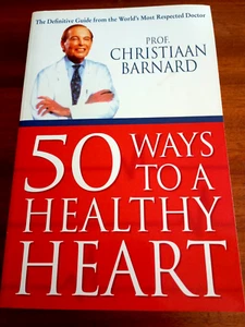 50 Ways to a Healthy Heart by Doctor Christiaan Barnard - Picture 1 of 1