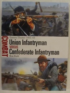 Osprey: Union Infantryman Versus Confederate Infantryman (Combat 2) - Picture 1 of 1