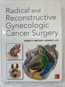 Radical and Reconstructive Gynecologic Cancer Surgery by Robert E. Bristow... - Bild 1 von 2