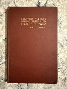 1904 Prayer: Principles And Examples By Fred S. Goodman Vintage Christian Prayer - Picture 1 of 13