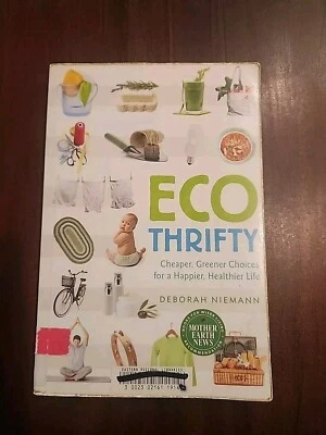 Ecothrifty: Cheaper, Greener Choices for a Happier, Healthier Life - Image 1 of 4