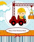 Baby's First Memory Book: Baby's First Memory Book; Construction Baby.New<|,<|