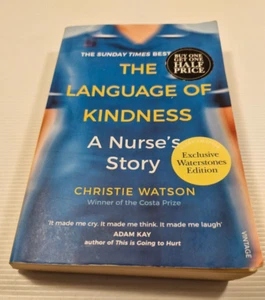 The Language of Kindness: A Nurse's Story by Christie Watson (Paperback, 2019) - Picture 1 of 9