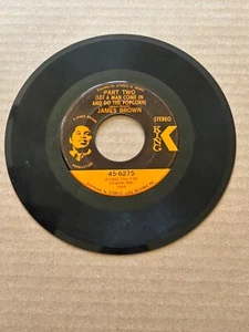 *JAMES BROWN 45 PART TWO LET A MAN COME IN AND DO THE POPCORN/GITTIN KING RECORD - Picture 1 of 2
