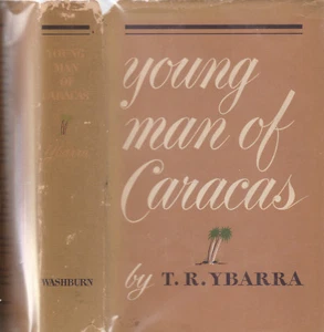 YOUNG MAN OF CARACAS (1941) T.R. YBARRA, LATER PRINTING, ILLUSTRATED - Picture 1 of 1