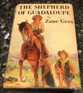 SHEPHERD OF GUADALOUPE, 1st Grosset /Harper trans edition by Zane Grey - Picture 1 of 14