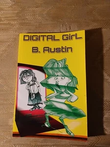 Digital Girl By B Austin Signed By Author 2019 Children Kid Fiction Chapter Book - Picture 1 of 4
