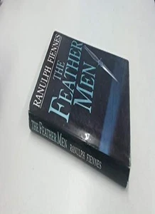 The Feather Men By Sir Ranulph Fiennes. 9780747510499 - Picture 1 of 1