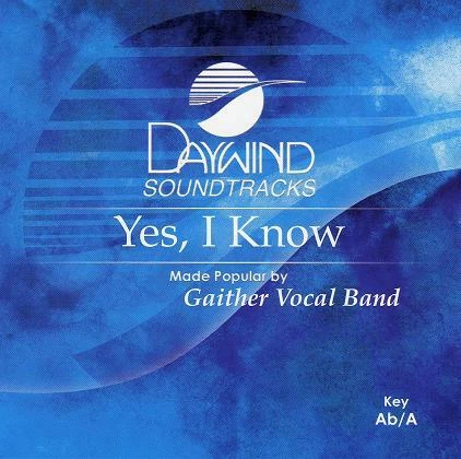 Yes, I Know - Gaither Vocal Band - Accompaniment Track Foto 1 de 1